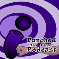 Punched In The Podcast